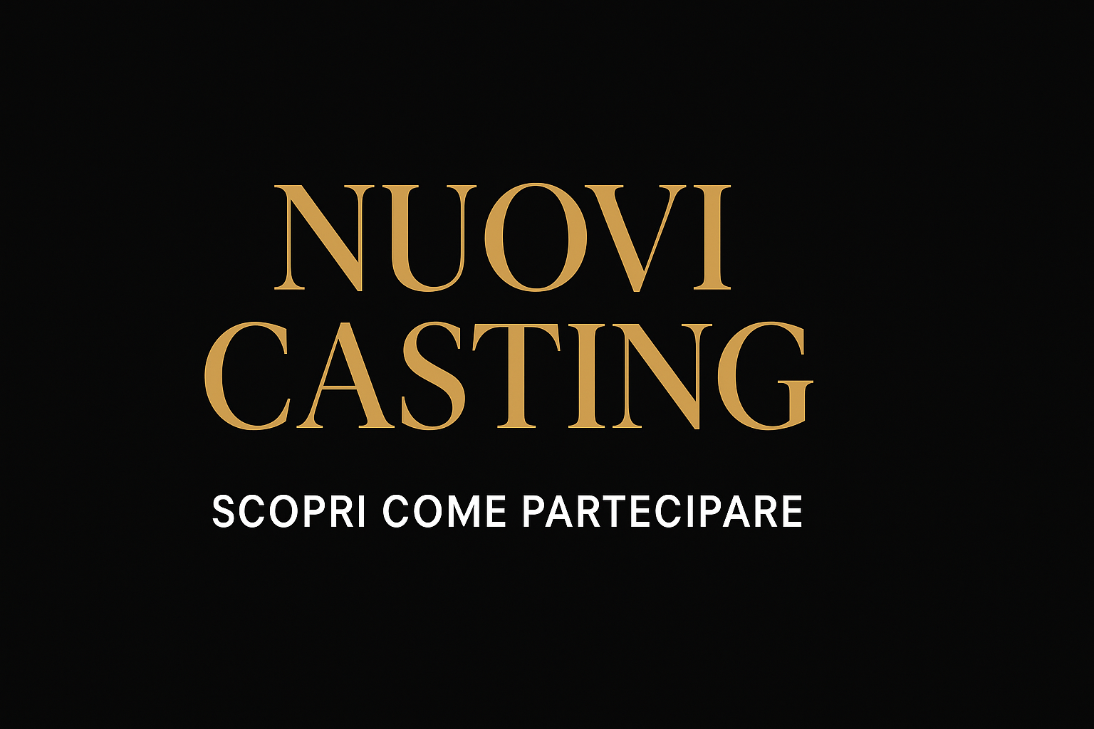 Nuovi Casting - Scopri come partecipare